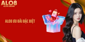 ALO8 Ưu Đãi Đặc Biệt Dành Riêng Cho Hội Viên Mới Nhất Năm Nay