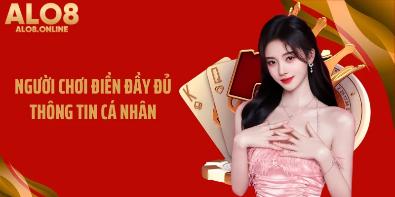 Người chơi điền đầy đủ thông tin cá nhân