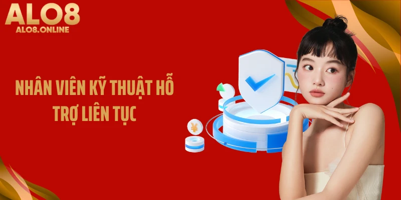 Nhân viên kỹ thuật hỗ trợ liên tục