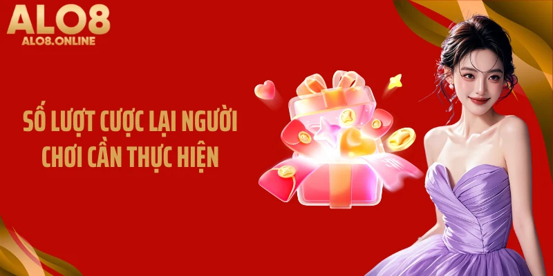 Số lượt cược lại người chơi cần thực hiện