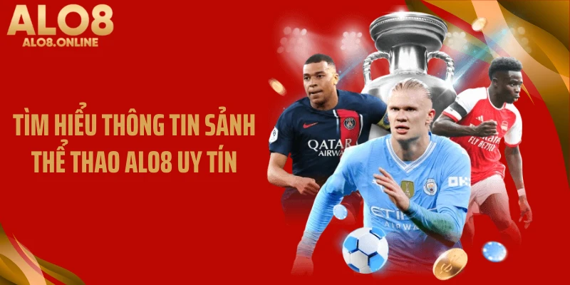 Tìm hiểu thông tin sảnh thể thao ALO8 uy tín